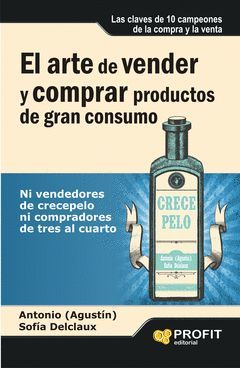 EL ARTE DE VENDER Y COMPRAR PRODUCTOS DE GRAN CONSUMO. PROFIT-RUST