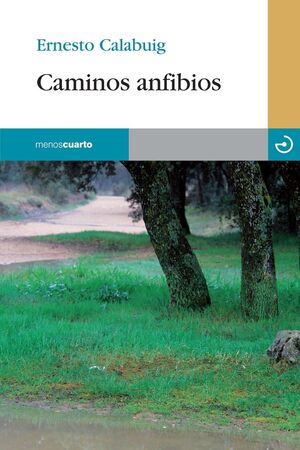 CAMINOS ANFIBIOS. MENOS CUARO