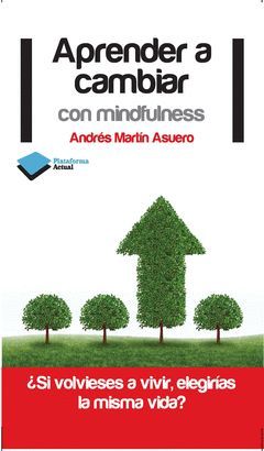 APRENDER A CAMBIAR CON MINDFULNESS. PLATAFORMA-ACTUAL