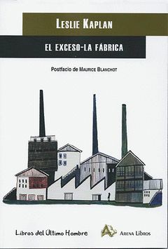 EL EXCESO ; LA FÁBRICA