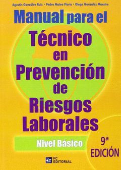 MANUAL PARA EL TÉCNICO EN PREVENCIÓN DE RIESGOS LABORALES. NIVEL BÁSICO