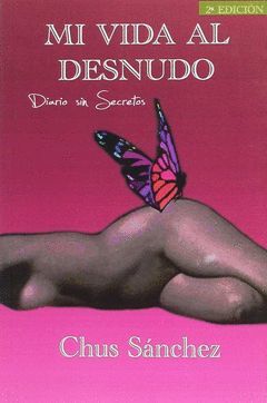 MI VIDA AL DESNUDO.DIARIO SIN SECRETOS