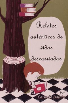 RELATOS AUTENTICOS DE VIDAS DESCARRIADAS