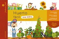 HUERTO FÁCIL CON NIÑOS.LAROUSSE-INF-DURA