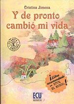 Y DE PRONTO CAMBIÓ MI VIDA