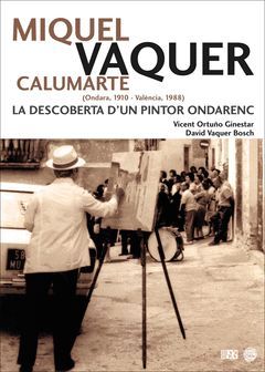 MIQUEL VAQUER CALUMARTE (ONDARA, 1910 - VALÈNCIA, 1988)