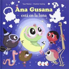 ANA GUSANA ESTA EN LA LUNA