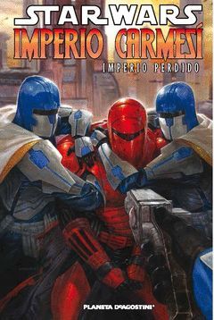 STAR WARS IMPERIO CARMESÍ. IMPERIO PERDIDO