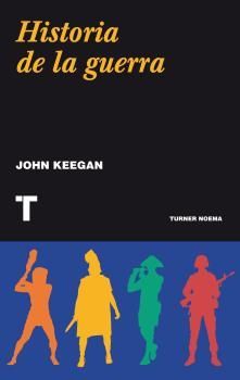 HISTORIA DE LA GUERRA. TURNER-NOEMA