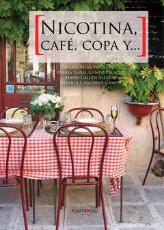 NICOTINA, CAFÉ, COPA Y PASTEL
