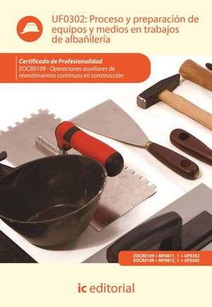 PROCESO Y PREPARACI¢N DE EQUIPOS Y MEDIOS EN TRABAJOS DE ALBA¤ILER¡A. EOCB0109 -