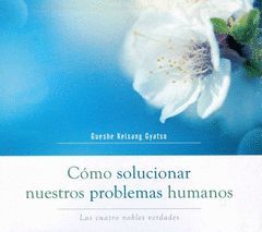 CÓMO SOLUCIONAR NUESTROS PROBLEMAS HUMANOS