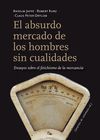 ABSURDO MERCADO DE LOS HOMBRES SIN CUALIDADES,EL. PEPITAS DE CALABAZA