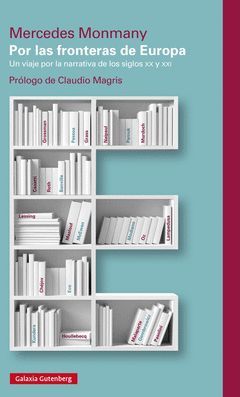 POR LAS FRONTERAS DE EUROPA.GALAXIA GUTENBERG-DURA