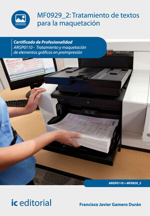 TRATAMIENTO DE TEXTOS PARA LA MAQUETACI¢N. ARGP0110 - TRATAMIENTO Y MAQUETACI¢N