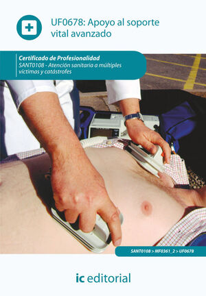 APOYO AL SOPORTE VITAL AVANZADO. SANT0108 - ATENCI¢N SANITARIA A M£LTIPLES V¡CTI