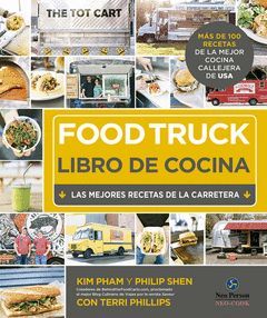 FOODTRUCK - LIBRO DE COCINO. LAS MEJORES RECETAS DE LA CARRETERA