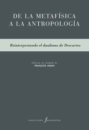 DE LA METAFÍSICA A LA ANTROPOLOGÍA