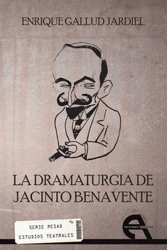 LA DRAMATURGIA DE JACINTO BENAVENTE