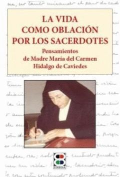 LA VIDA COMO OBLACIÓN POR LOS SACERDOTES