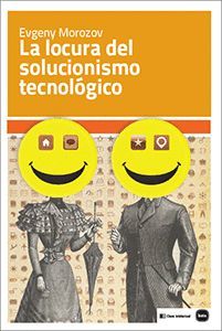 LOCURA DEL SOLUCIONISMO TECNOLÓGICO, LA.KATZ-RUST