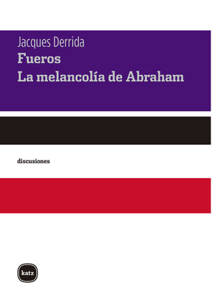 FUEROS. SEGUIDO DE LA MELANCOLÍA DE ABRAHAM