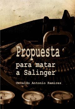 PROPUESTA PARA MATAR A SALINGER.ATMOSFERA LITERARIA