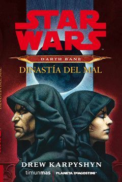 STAR WARS DARTH BANE NOVELA: DINASTIA DEL MAL.TM-RUST