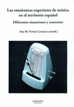 LAS ENSEÑANZAS SUPERIORES DE MUSICA EN EL TERRITORIO ESPAÑOL