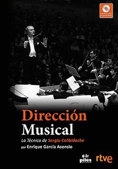 LA DIRECCION MUSICAL: LA TÉCNICA DE SERGIU CELIBIDACHE