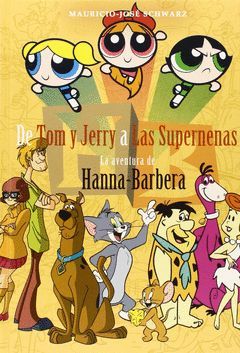 DE TOM Y JERRY A LAS SUPERNENAS