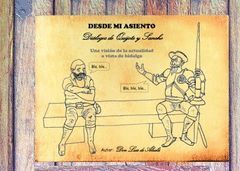 DESDE MI ASIENTO, DIÁLOGOS DE QUIJOTE Y SANCHO