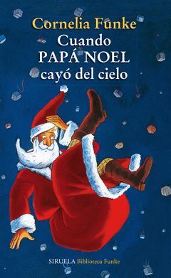 CUANDO PAPÁ NOEL CAYÓ DEL CIELO.SIRUELA-INF-RUST