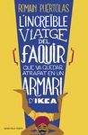 INCREÏBLE VIATGE DEL FAQUIR QUE VA QUEDAR ATRAPAT EN UN ARMARI D'IKEA,L´.ROSA VENTS-RUST