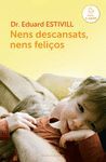 NENS DESCANSATS, NENS FELIÇOS.ROSA DELS VENTS-DURA