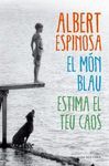 MÓN BLAU, EL. ESTIMA EL TEU CAOS.ROSA DELS VENTS-RUST