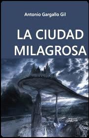 LA CIUDAD MILAGROSA
