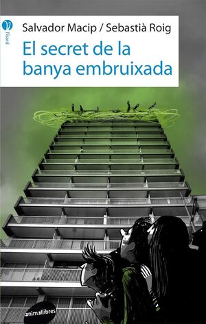 SECRET DE LA BANYA EMBRUIXADA,EL.ANIMA  LLIBRES