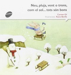 ORENETA-03.NEU, PLUJA, VENT O TRONS, COM EL SOL... TOTS SÓN BONS.ANIMA LLIBRE-INF