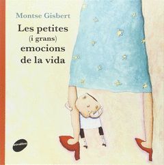 LE SPETITES (I GRANS) EMOCIONS DE LA VIDA