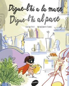 DEMANA-HO A LA MARE. DEMANA-HO AL PARE