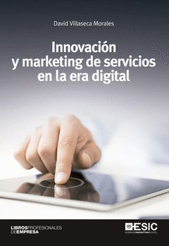 INNOVACIÓN Y MARKETING DE SERVICIOS EN LA ERA DIGITAL