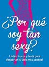 ¿POR QUÉ SOY TAN SEXY?GRIJALBO-DURA