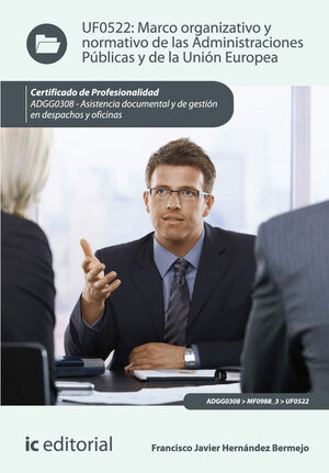MARCO ORGANIZATIVO Y NORMATIVO DE LAS ADMINISTRACIONES P£BLICAS Y DE LA UNI¢N EU