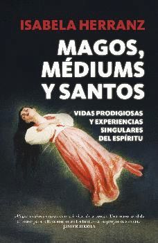 MAGOS, MEDIUMS Y SANTOS.ARCOPRESS-RUST