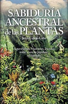 SABIDURIA ANCESTRAL DE LAS PLANTAS.ARCOPRESS-RUST