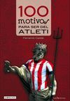 100 MOTIVOS PARA SER DEL ATLETI.LECTIO-RUST