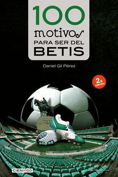 100 MOTIVOS PARA SER DEL BETIS. LECTIO-RUST