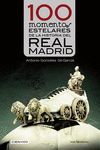 100 MOMENTOS ESTELARES DE LA HISTORIA DEL REAL MADRID. LECTIO. RUST