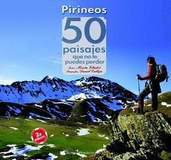 PIRINEOS. 50 PAISAJES QUE NO TE PUEDES PERDER